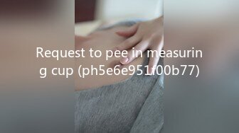 Request to pee in measuring cup (ph5e6e951f00b77)